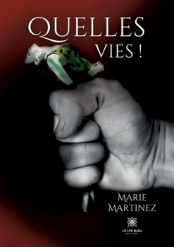 Paperback Quelles vies ! [French] Book