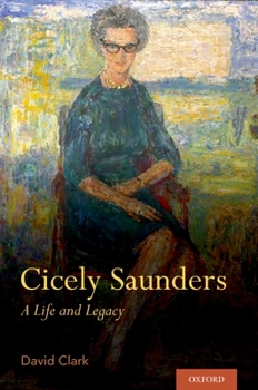 Hardcover Cicely Saunders: A Life and Legacy Book