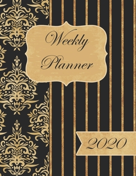 Paperback 2020 Weekly Planner: Jan 1st to Dec 31st 2020 - 8.5"x11" Stylish Glossy Black & Gold Patterned Paperback Cover Book
