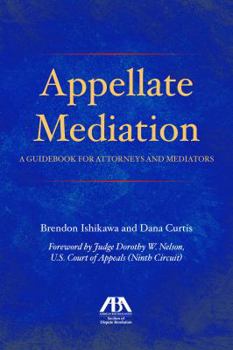 Paperback Appellate Mediation: A Guidebook for Attorneys and Mediators Book