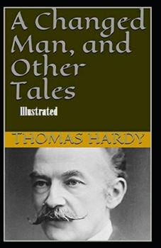 Paperback A Changed Man and Other Tales Illustrated Book