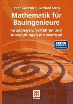 Paperback Mathematik Für Bauingenieure: Grundlagen, Verfahren Und Anwendungen Mit MathCAD [German] Book