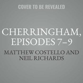 Cherringham, Episodes 7-9: A Cosy Crime Series Compilation