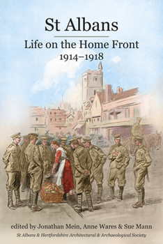 Paperback St Albans: Life on the Home Front, 1914-1918 Book