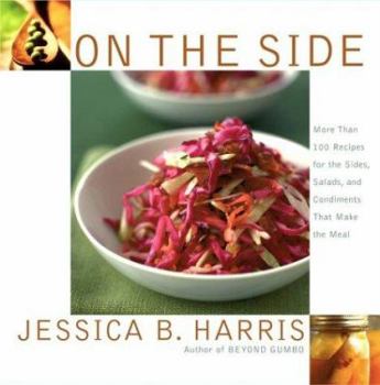 Hardcover On the Side: More Than 100 Recipes for the Sides, Salads, and Condiments That Make the Meal Book