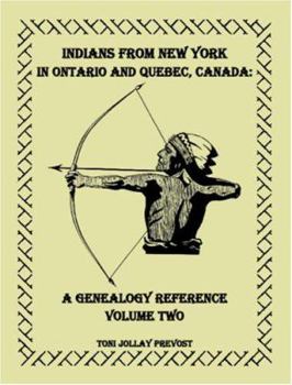 Paperback Indians from New York in Ontario and Quebec, Canada: A Genealogy Reference, Volume 2 Book