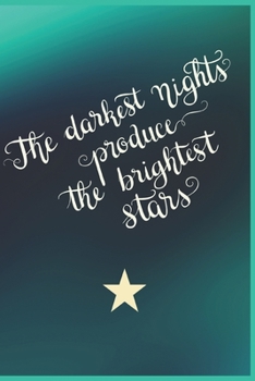 Paperback The Darkest Nights Produce the Brightest Stars: Gifts for Girls Sketching Diary Turquoise Motif with Writing Prompts Book