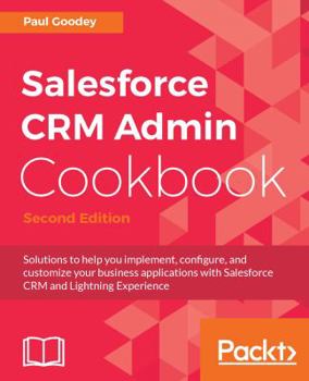 Paperback Salesforce CRM Admin Cookbook, Second Edition Book