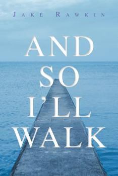 Paperback And So I'll Walk: And Other Poems Book