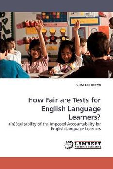 Paperback How Fair are Tests for English Language Learners? Book