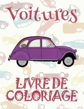 ✌ Voitures ✎ Mon Premier Livre de Coloriage ~ la Voiture ✎ Livre de Coloriage 4 ans ✍ Livre de Coloriage enfant 4 ans: ✎ ... (Voitures: Album Coloriage)