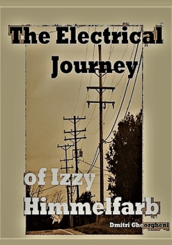 Paperback The Electrical Journey of Izzy Himmelfarb Book