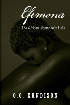 Paperback Efemona: The Afircan Woman With Balls Book