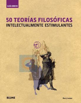 Hardcover 50 Teorías Filosóficas: Intelectualmente Estimulantes [Spanish] Book