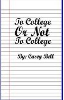 Paperback To College or Not To College Book