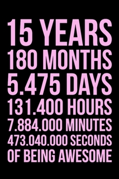 15 Years of Being Awesome Pink: Blank Lined Journal, Happy 15th Birthday 15 Year Old Gift For Boys And Girls
