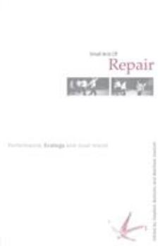 Paperback Small Acts of Repair: Performance, Ecology and Goat Island Book