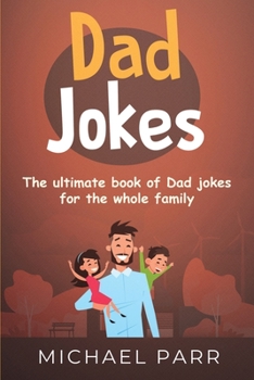 Paperback Dad Jokes: The ultimate book of Dad jokes for the whole family Book