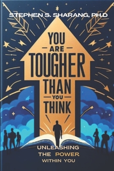 Paperback You Are Tougher Than You Think: Unleashing the Power Within You! Book