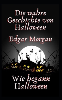 Die wahre Geschichte von Halloween: Wie begann Halloween