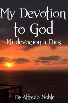 Paperback My Devotion to God: Mi Devocion a Dios Book