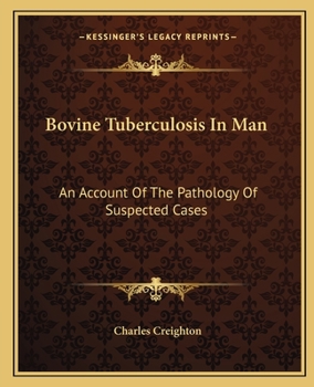 Paperback Bovine Tuberculosis In Man: An Account Of The Pathology Of Suspected Cases Book