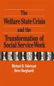 Hardcover The Welfare State Crisis and the Transformation of Social Service Work Book