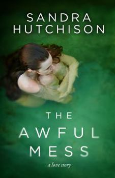 Paperback The Awful Mess: A Love Story Book