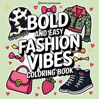 Bold & Easy Fashion Vibes Coloring Book: Stylish Designs for Stress Relief Coloring for Adults and Teens (Bold & Easy Stress Relief Coloring Books)