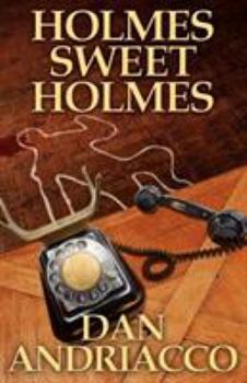 Holmes Sweet Holmes - Book #2 of the Sebastian McCabe-Jeff Cody