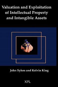 Hardcover Valuation and Exploitation of Intellectual Property and Intangible Assets Book