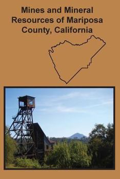 Paperback Mines and Mineral Resources of Mariposa County, California Book
