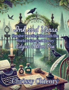Cursive Practice Through the World's Greatest Poetry: Edgar Allan Poe (Ink and Verse)