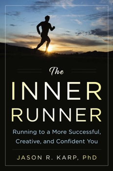 Hardcover The Inner Runner: Running to a More Successful, Creative, and Confident You Book