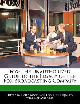Paperback Fox: The Unauthorized Guide to the Legacy of the Fox Broadcasting Company Book