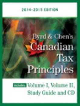 Paperback Byrd & Chen's Canadian Tax Principles, 2014 - 2015 Edition, Volume I Book