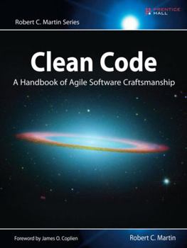 Clean Code: A Handbook of Agile Software Craftsmanship - Book  of the Robert C. Martin Series