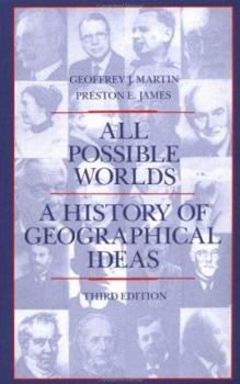 Paperback All Possible Worlds: A History of Geographical Ideas Book