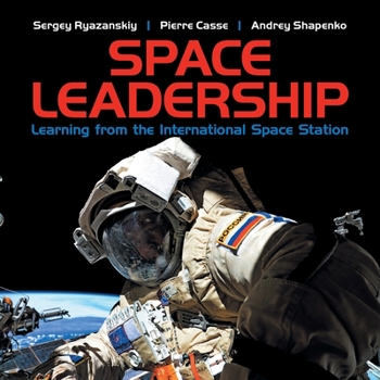 Paperback Space Leadership: Learning from the International Space Station Book