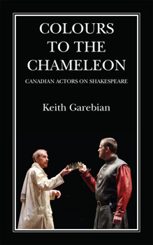 Paperback Colours to the Chameleon: Canadian Actors on Shakespeare Volume 72 Book