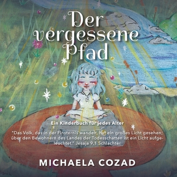 Paperback Der vergessene Pfad: Ein Kinderbuch für jedes Alter [German] Book