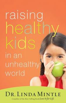 Paperback Raising Healthy Kids in an Unhealthy World Book