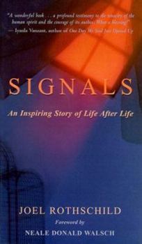 Hardcover Signals: An Inspiring Story of Life After Life Book