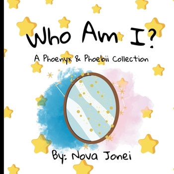 Paperback Who Am I?: A Phoenyx & Phoebii Collection Book
