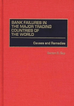 Hardcover Bank Failures in the Major Trading Countries of the World: Causes and Remedies Book