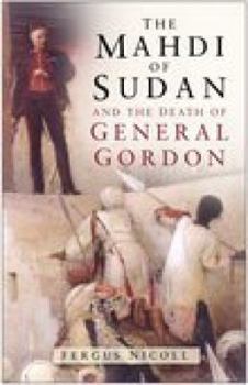 Paperback The Mahdi of Sudan and the Death of General Gordon Book