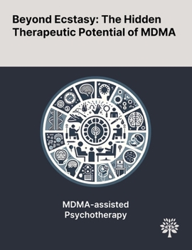 Paperback Beyond Ecstasy: The Hidden Therapeutic Potential of MDMA Book