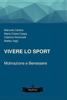 Paperback Vivere lo sport: Motivazione e benessere [Italian] Book