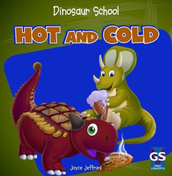 Hot and Cold - Book  of the Dinosaur School