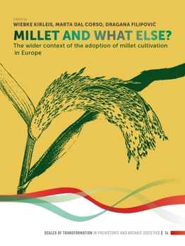 Paperback Millet and What Else?: The Wider Context of the Adoption of Millet Cultivation in Europe Book